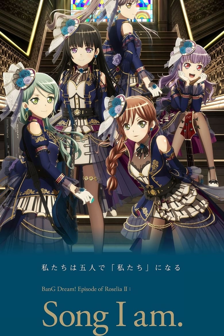 BanG Dream! Movie: Episode of Roselia – II: Song I Am