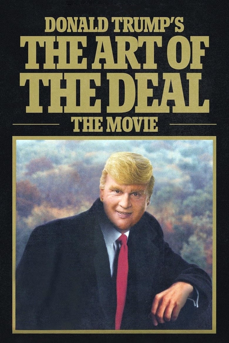 Donald Trump’s The Art of the Deal: The Movie