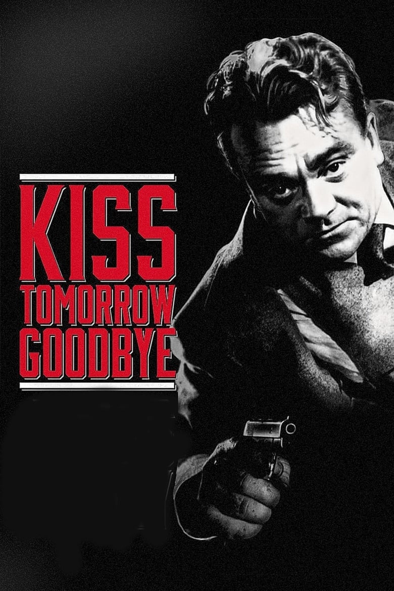 Kiss Tomorrow Goodbye